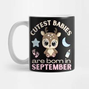 Cutest babies are born in September for September birhday girl womens cute deer Mug